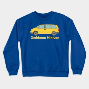 Goddamn Minivan Crewneck Sweatshirt